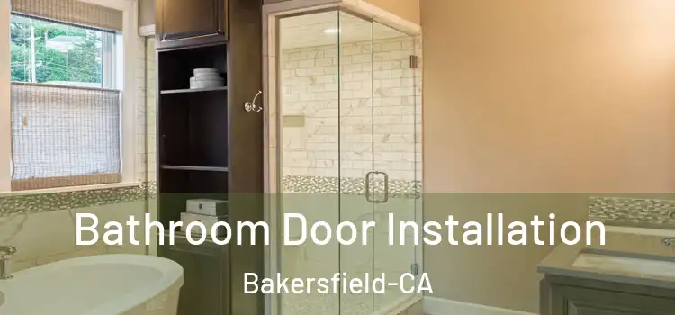  Bathroom Door Installation Bakersfield-CA