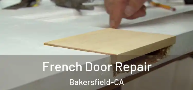 French Door Repair Bakersfield-CA