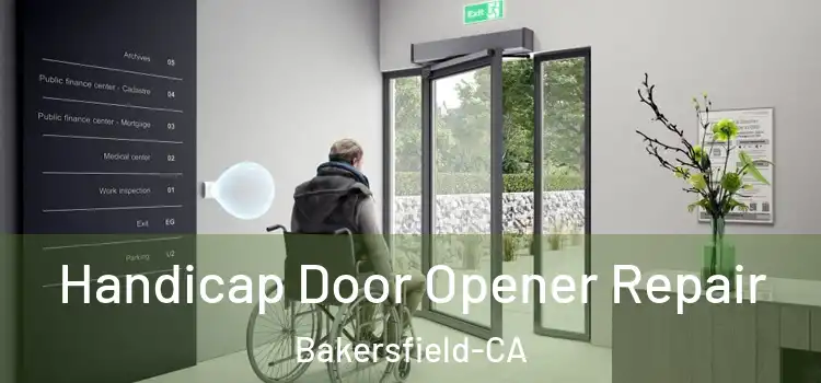  Handicap Door Opener Repair Bakersfield-CA
