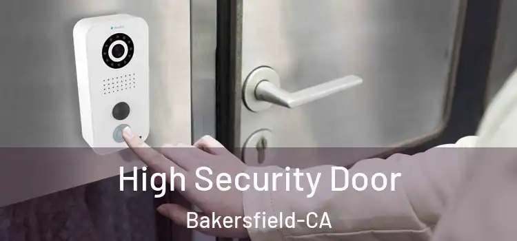 High Security Door Bakersfield-CA