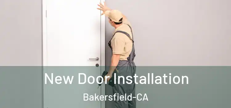 New Door Installation Bakersfield-CA