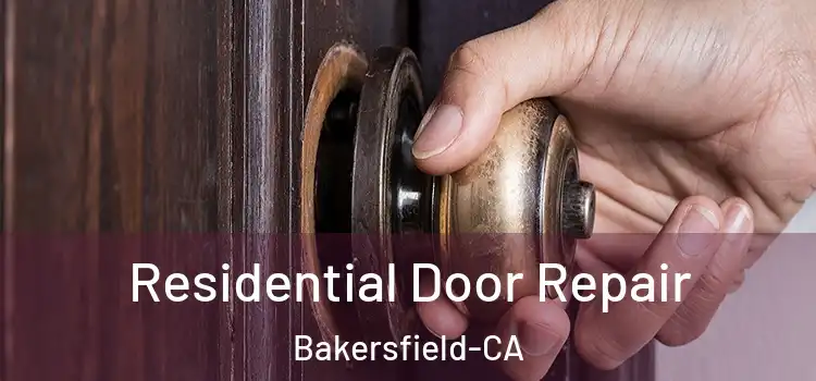 Residential Door Repair Bakersfield-CA